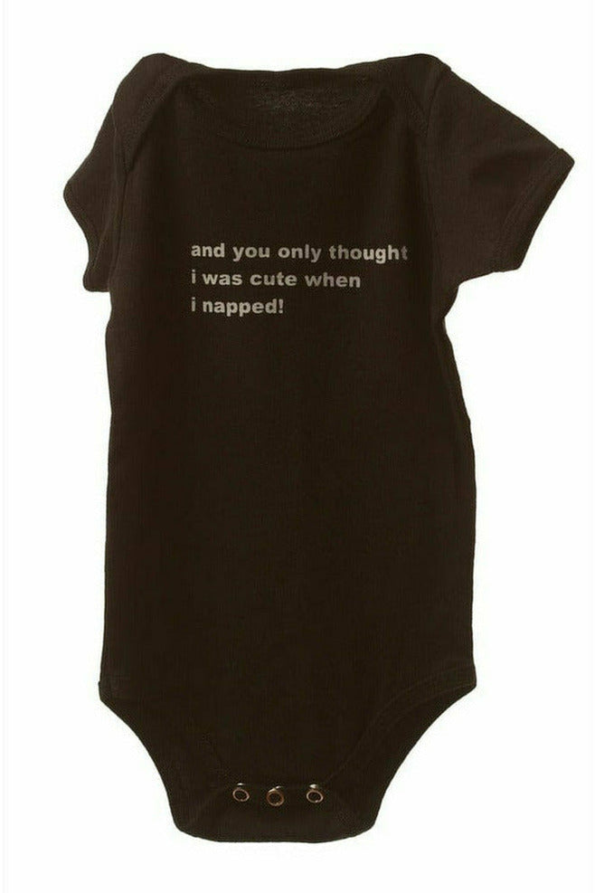 Good hYOUman Baby Onesie Good hYouman 'and you only thought i was cute when i napped!' Baby Onesie