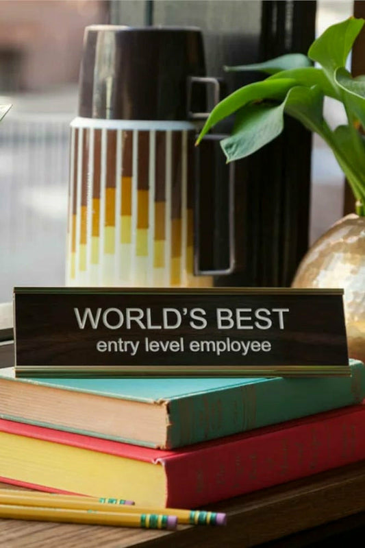 Ten North Gift World's Best Entry Level Employee Name Plate